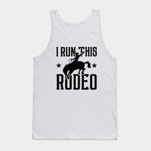 I Run This Rodeo Tank Top